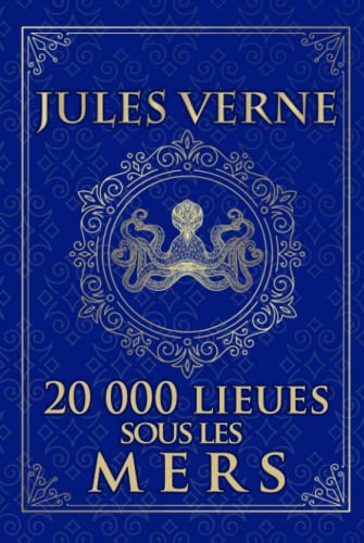 20 000 lieues sous les mers - Jules Verne: Édition illustrée | vingt mille lieues sous les mers - Ned Land & le Nautilus | 485 pages von Independently published